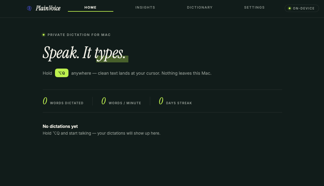 The PlainVoice dashboard: a dark editorial interface with a serif wordmark, insights, and dictation history.